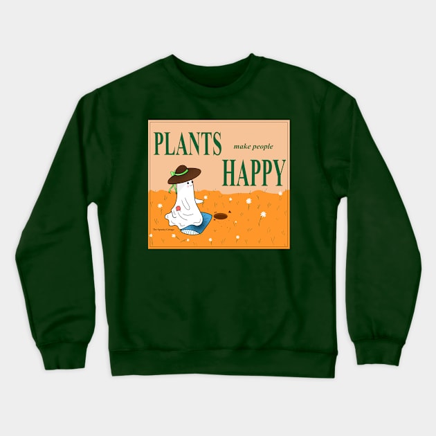 Plants Make People Happy! Crewneck Sweatshirt by The Spooky Cottage